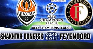 Nhận định Shakhtar Donetsk vs Feyenoord 02h45 ngày 02/11 (Champions League 2017/18)