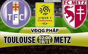 Nhận định Toulouse vs Metz 02h00 ngày 19/11 (Ligue 1 2017/18)