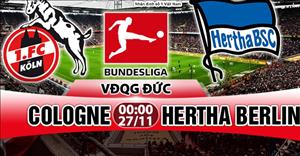 Nhận định Cologne vs Hertha Berlin 0h00 ngày 27/11 (Bundesliga 2017/18)