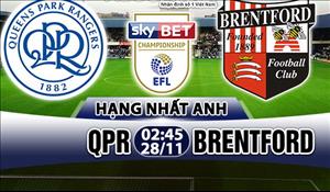 Nhận định QPR vs Brentford 2h45 ngày 28/11 (Hạng Nhất Anh 2017/18)