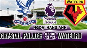 Nhận định Crystal Palace vs Watford 03h00 ngày 13/12 (Premier League 2017/18)