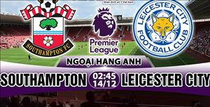 Nhận định Southampton vs Leicester 02h45 ngày 14/12 (Premier League 2017/18)