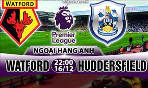 Nhận định Watford vs Huddersfield 22h00 ngày 16/12 (Premier League 2017/18)