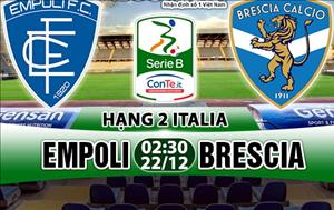 Nhận định Empoli vs Brescia 02h30 ngày 22/12 (Hạng 2 Italia)