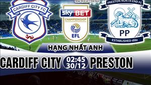 Nhận định Cardiff vs Preston 2h45 ngày 30/12 (Hạng Nhất Anh 2017/18)