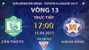 Tổng hợp: Cần Thơ 2-2 SHB Đà Nẵng (Vòng 13 V-League 2017)