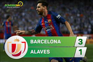 Tổng hợp: Barca 3-1 Alaves (Chung kết cúp Nhà vua TBN 2016/17)