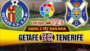 Nhận định Getafe vs Tenerife 02h00 ngày 25/6 (Playoff thăng hạng La Liga)