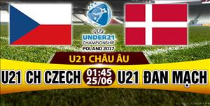 Nhận định U21 Czech vs U21 Đan Mạch 01h45 ngày 25/6 (U21 châu Âu 2017)