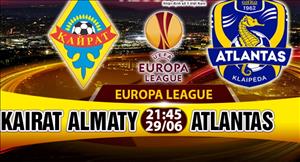 Nhận định Kairat Almaty vs Atlantas 21h45 ngày 29/6 (Sơ loại Europa League 2017/18)