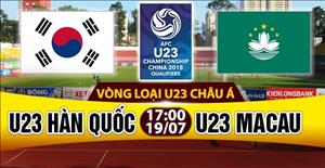 Nhận định U23 Hàn Quốc vs U23 Macau 16h00 ngày 19/7 (VL U23 châu Á 2018)