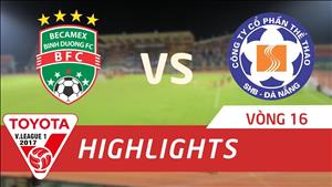 Tổng hợp: Bình Dương 3-4 SHB Đà Nẵng (Vòng 16 V-League 2017)