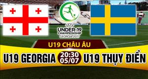 Nhận định U19 Georgia vs U19 Thụy Điển 20h30 ngày 5/7 (U19 Châu Âu 2017)