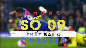 Điểm danh những số 9 thất bại ở Chelsea