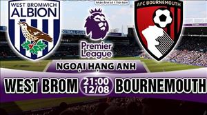 Nhận định West Brom vs Bournemouth 21h00 ngày 12/8 (Premier League 2017/18)