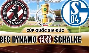 Nhận định BFC Dynamo vs Schalke 23h30 ngày 14/8 (Cúp QG Đức 2017/18)