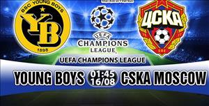 Nhận định Young Boys vs CSKA Moscow 01h45 ngày 16/8 (Champions League)