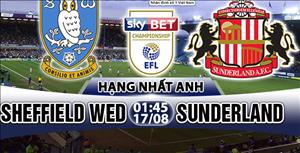 Nhận định Sheffield Wed vs Sunderland 01h45 ngày 17/8 (Hạng Nhất Anh 2017/18)