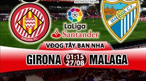 Nhận định Girona vs Malaga 01h15 ngày 27/8 (La Liga 2017/18)