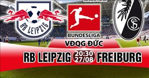 Nhận định RB Leipzig vs Freiburg 20h30 ngày 27/8 (Bundesliga 2017/18)