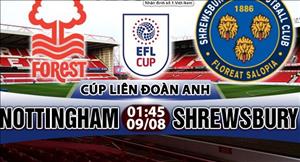 Nhận định Nottingham vs Shrewsbury 01h45 ngày 9/8 (Cúp Liên đoàn Anh 2017/18)