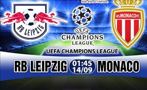 Nhận định RB Leipzig vs Monaco 01h45 ngày 14/9 (Champions League 2017/18)