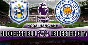 Nhận định Huddersfield vs Leicester 21h00 ngày 16/9 (Premier League 2017/18)