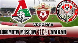 Nhận định Lokomotiv Moscow vs Amkar 23h30 ngày 18/9 (VĐQG Nga 2017/18)