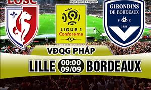 Nhận định Lille vs Bordeaux 0h00 ngày 9/9 (Ligue 1 2017/18)