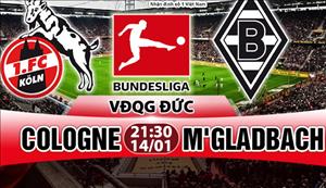 Nhận định Cologne vs Gladbach 21h30 ngày 14/1 (Bundesliga 2017/18)