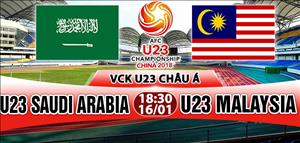 Nhận định U23 Saudi Arabia vs U23 Malaysia 18h30 ngày 16/1 (VCK U23 châu Á 2018)