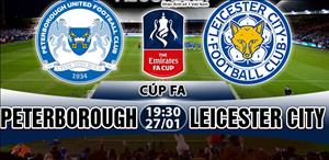 Nhận định Peterborough vs Leicester 19h30 ngày 27/1 (FA Cup 2017/18)