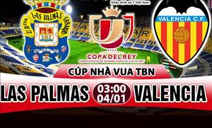 Nhận định Las Palmas vs Valencia 03h00 ngày 4/1 (Cúp Nhà vua TBN)