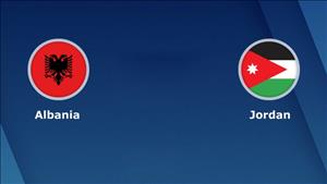 Nhận định Albania vs Jordan 01h00 ngày 11/10 (Giao hữu quốc tế)