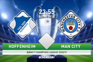 Nhận định Hoffenheim vs Man City (23h55 ngày 2/10): Tiến thoái lưỡng nan