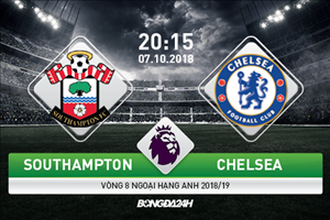Nhận định Southampton vs Chelsea (20h15 ngày 7/10): Tiếp đà chiến thắng