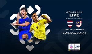 Thái Lan 2-2 (2-2) Malaysia (KT): Hạ gục nhà ĐKVĐ, Malaysia hẹn gặp Việt Nam ở chung kết AFF Cup 2018