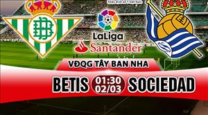 Nhận định Betis vs Sociedad 01h30 ngày 2/3 (La Liga 2017/18)