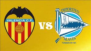 Nhận định Valencia vs Alaves 23h30 ngày 12/5 (La Liga 2018/19)