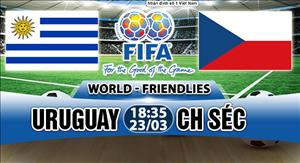 Nhận định Uruguay vs Czech 18h35 ngày 23/3 (Giao hữu quốc tế)