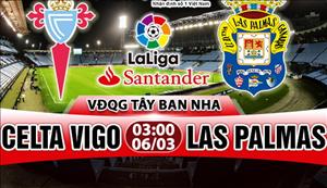Nhận định Celta Vigo vs Las Palmas 03h00 ngày 6/3 (La Liga 2017/18)