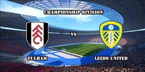 Nhận định Fulham vs Leeds 01h45 ngày 4/4 (Hạng Nhất Anh)