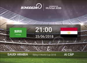 Nhận định Saudi Arabia vs Ai Cập (21h00 ngày 25/6): Đi tìm chiến thắng lịch sử