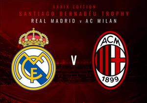 Nhận định Real Madrid vs AC Milan 02h00 ngày 12/8 (Giao hữu CLB hè 2018)