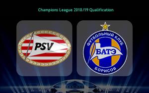 Nhận định PSV Eindhoven vs BATE Borisov 02h00 ngày 30/8 (Champions League 2018/19)