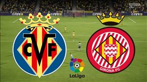 Nhận định Villarreal vs Girona 03h00 ngày 1/9 (La Liga 2018/19)