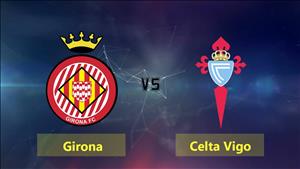 Nhận định Girona vs Celta Vigo 02h00 ngày 18/9 (La Liga 2018/19)