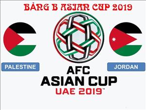 Nhận định Palestine vs Jordan 20h30 ngày 15/1 (Asian Cup 2019)