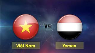 Kết quả Việt Nam vs Yemen trận đấu bảng D Asian Cup 2019