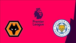 Nhận định bóng đá Wolves vs Leicester 3h00 ngày 15/2 (Premier League 2019/20)
